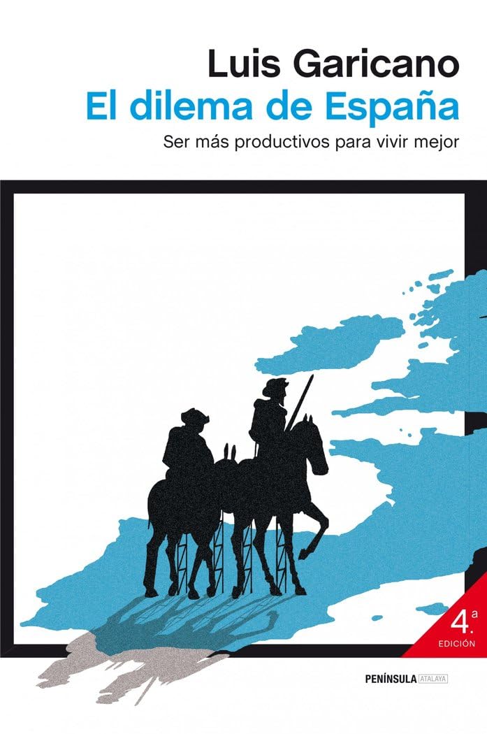 El dilema de España : ser más productivos para vivir mejor Business, Finance & Career