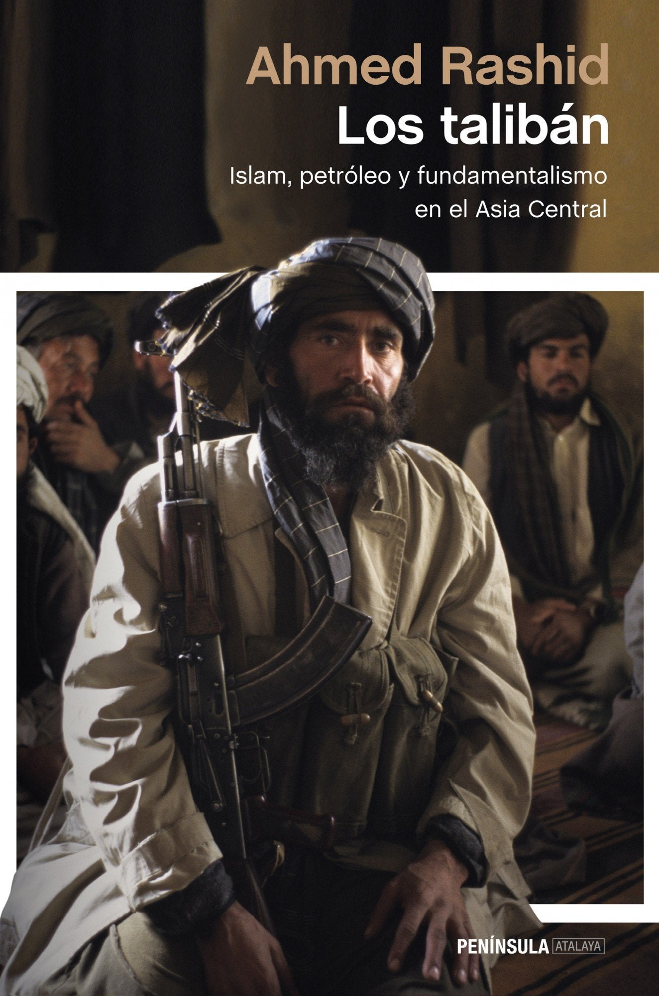 Los talibán : islam, petróleo y fundamentalismo en el Asia Central (ATALAYA) Philosophy