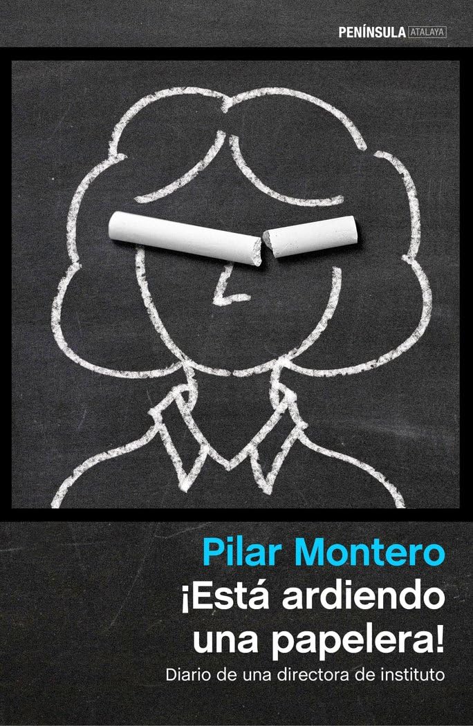 ¡Está ardiendo una papelera! : diario de una directora de instituto Education & Training