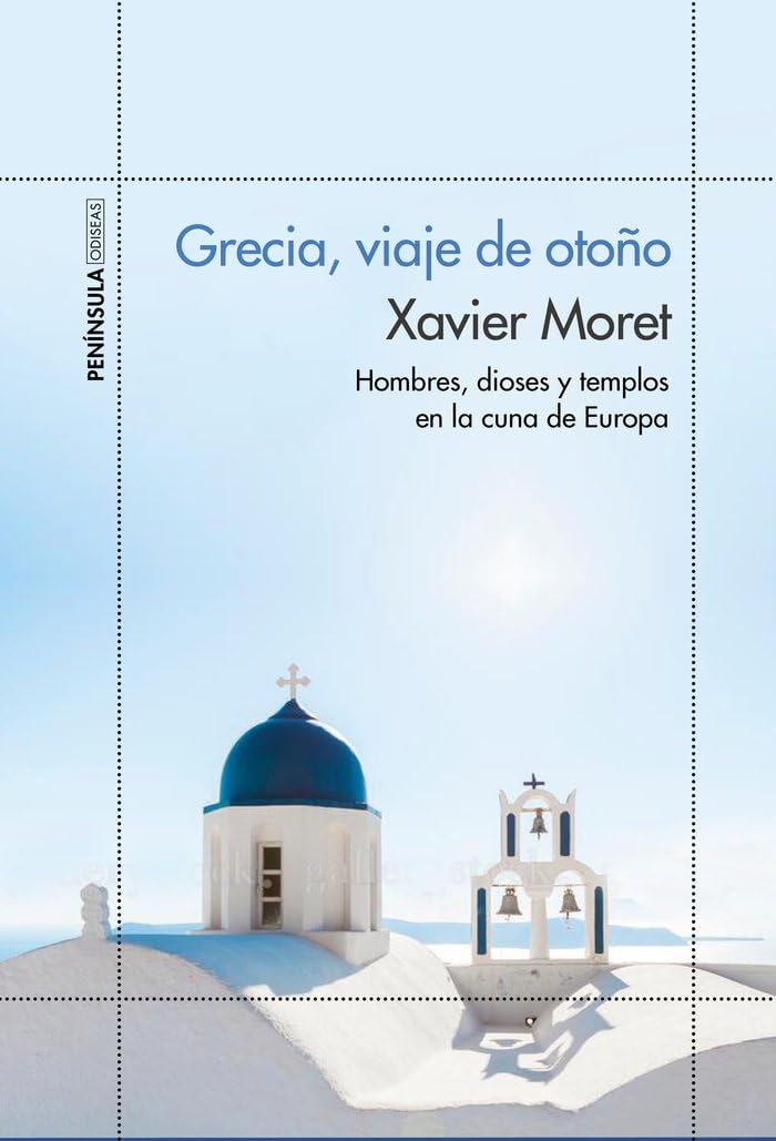 Grecia, viaje de otoño : hombres, dioses y templos en la cuna de Europa (ODISEAS) Essays & Short Stories