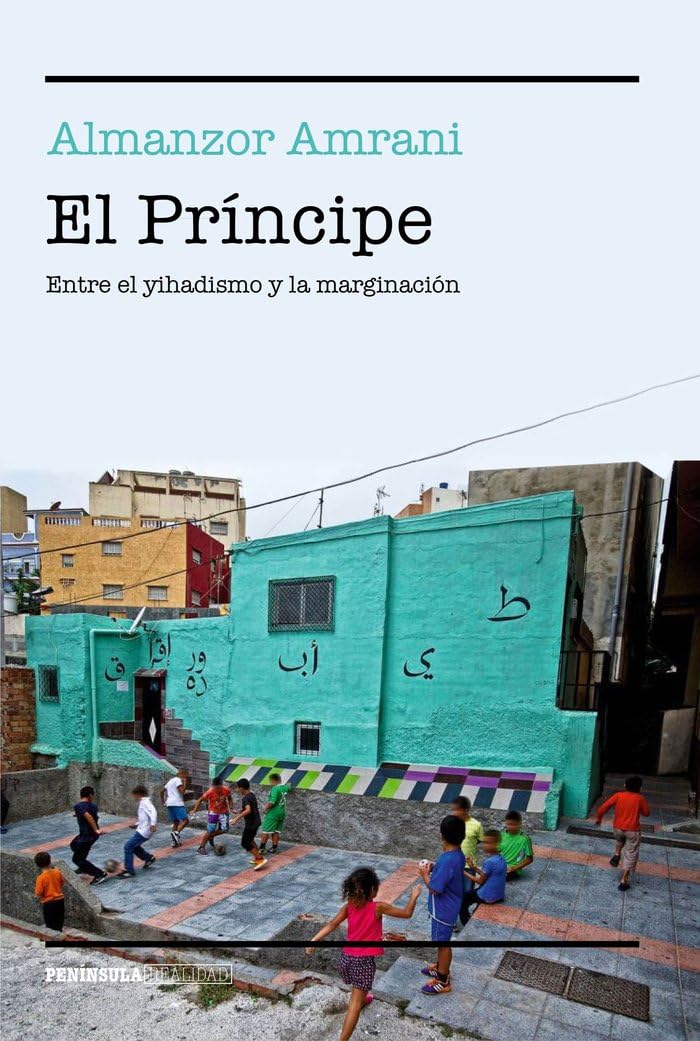 El Príncipe : entre el yihadismo y la marginación Religion & Esotericism