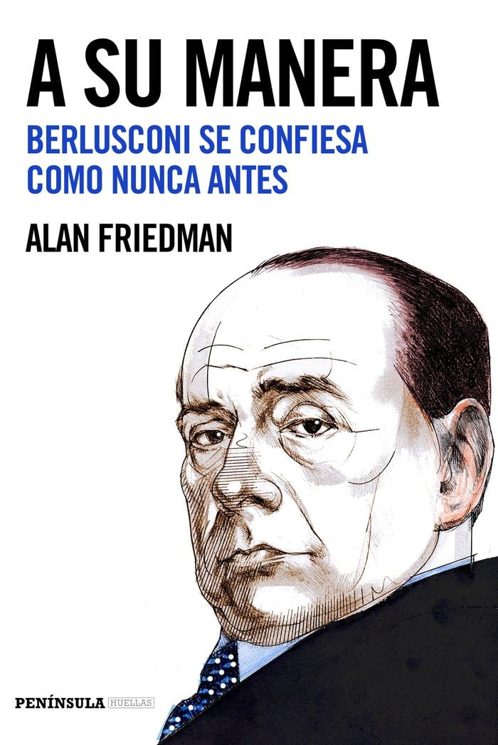 A su manera : Berlusconi se confiesa como nunca antes (PENINSULA) Philosophy
