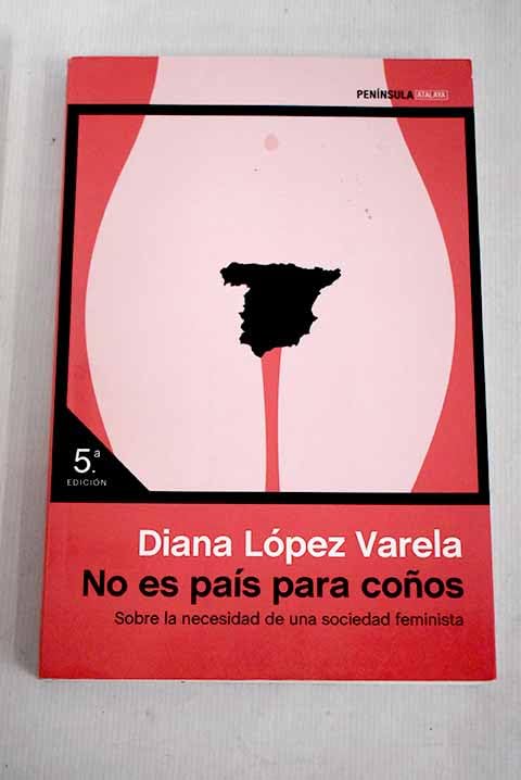 No es país para coños: Sobre la necesidad de una sociedad feminista Books