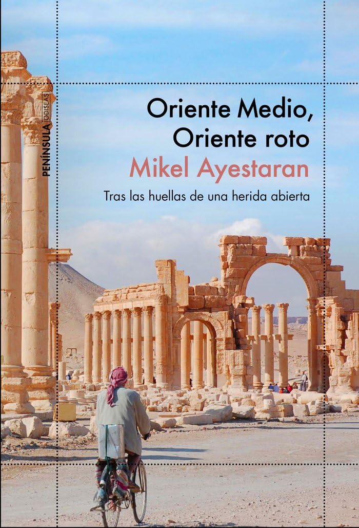 Oriente Medio, Oriente roto: Tras las huellas de una herida abierta (ODISEAS) Social Sciences