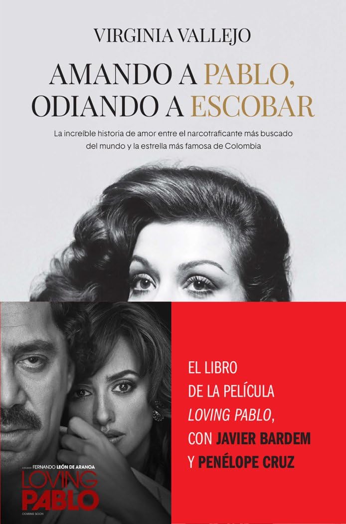 Amando a Pablo, odiando a Escobar: La increíble historia de amor entre el narcotraficante más buscado del mundo y la estrella más famosa de Colombia (PENINSULA) Science Books
