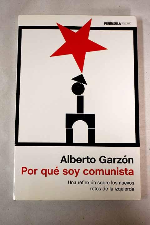 Por qué soy comunista: una reflexión sobre los nuevos retos de la izquierda Books