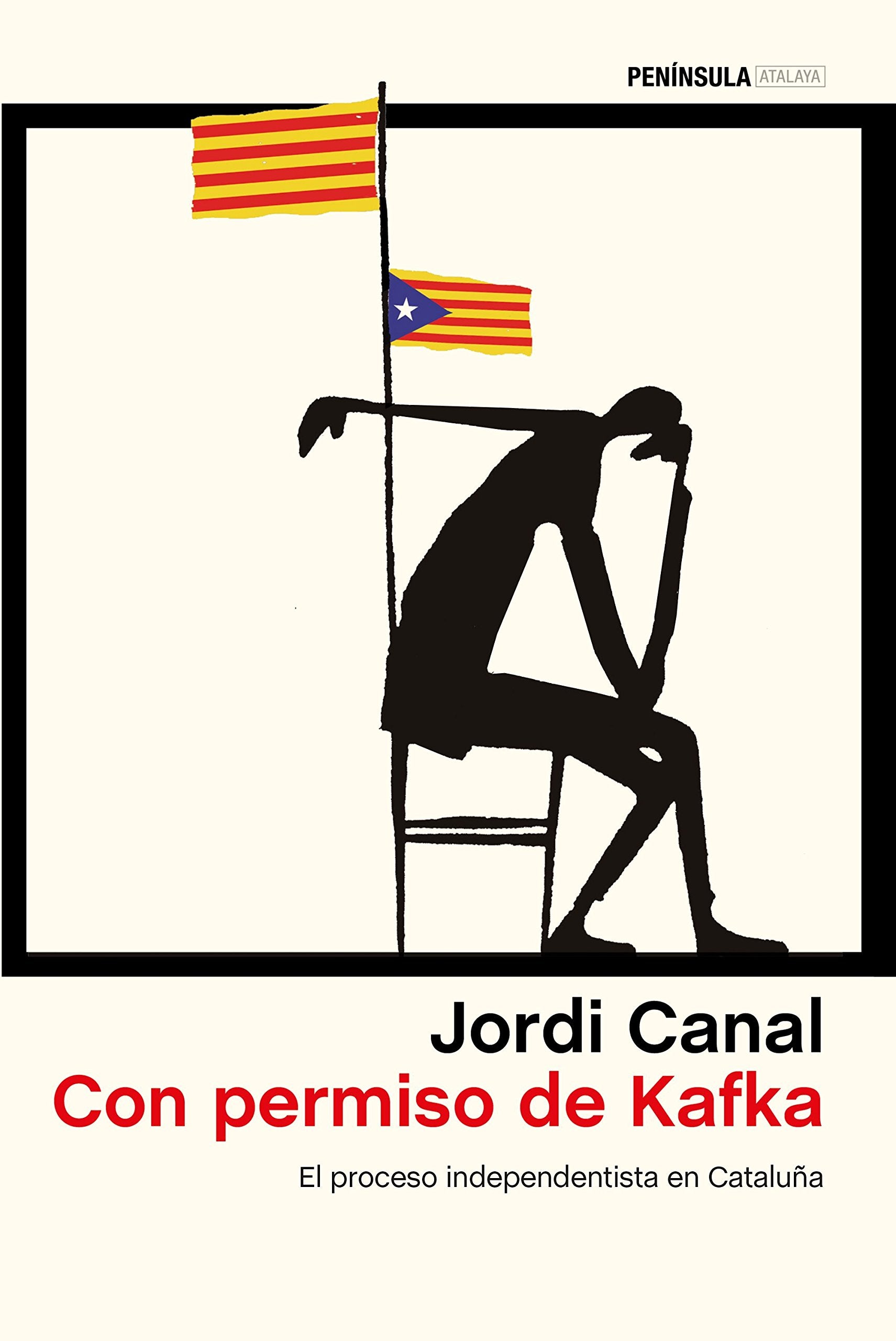 Con permiso de Kafka: El proceso independentista en Cataluña book