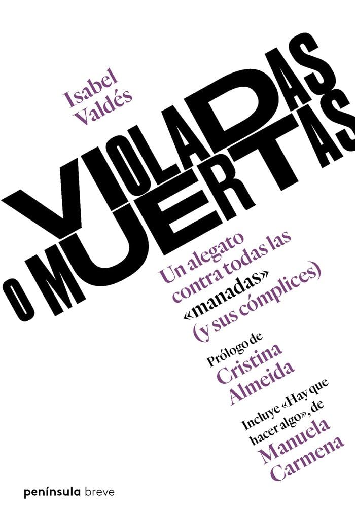 Violadas o muertas: Un alegato contra todas las "manadas" (y sus cómplices) (FEMINISMO) Social Sciences