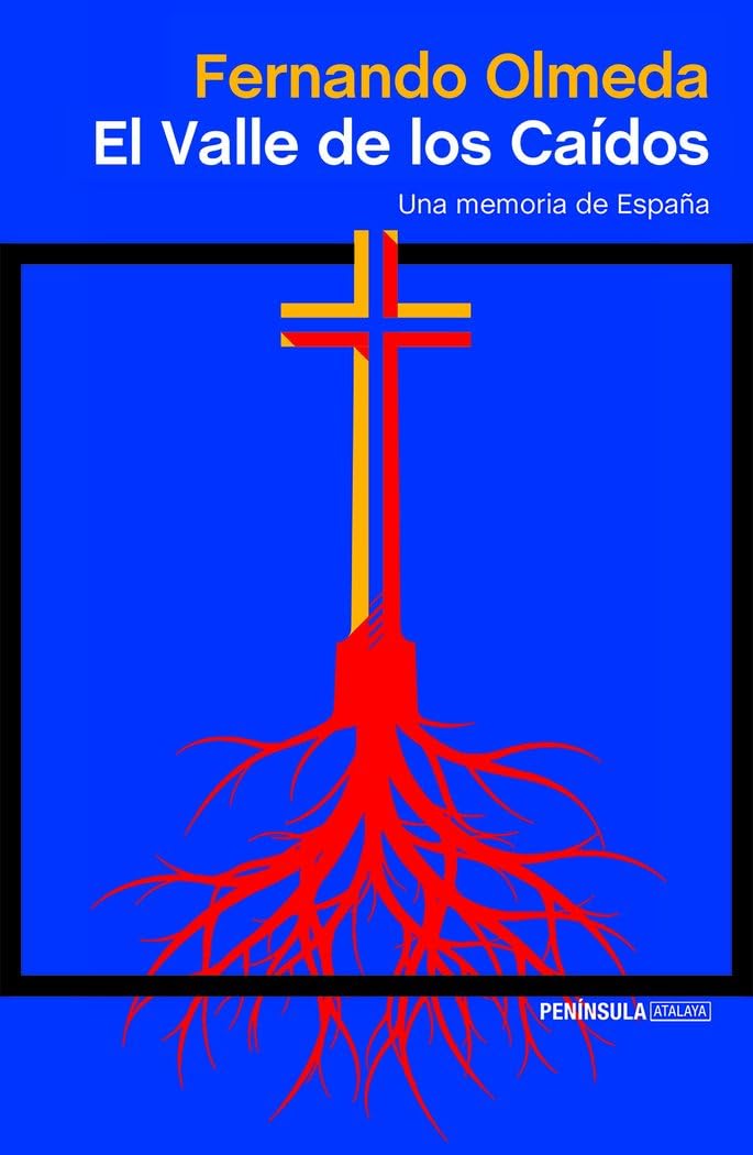 El Valle de los Caídos: Una memoria de España (ATALAYA, Band 1) Social Sciences