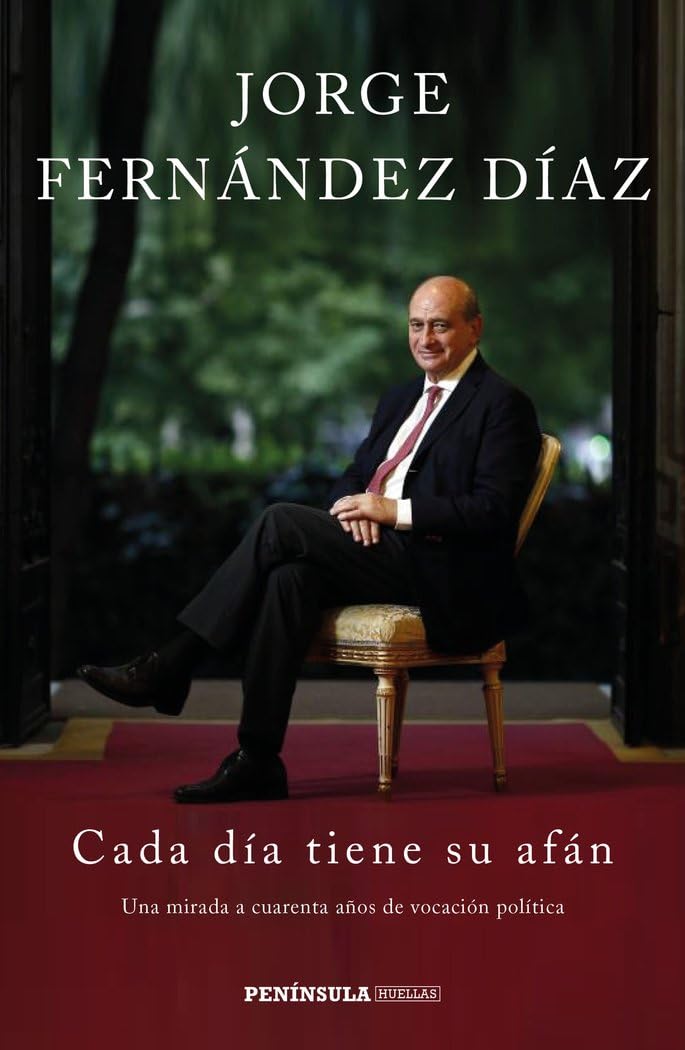 Cada día tiene su afán: Una mirada a cuarenta años de vocación política (PENINSULA, Band 1) Memories