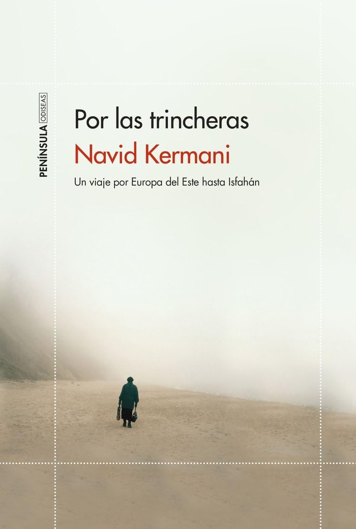 Por las trincheras: Un viaje por Europa del Este hasta Isfahán (ODISEAS) German history
