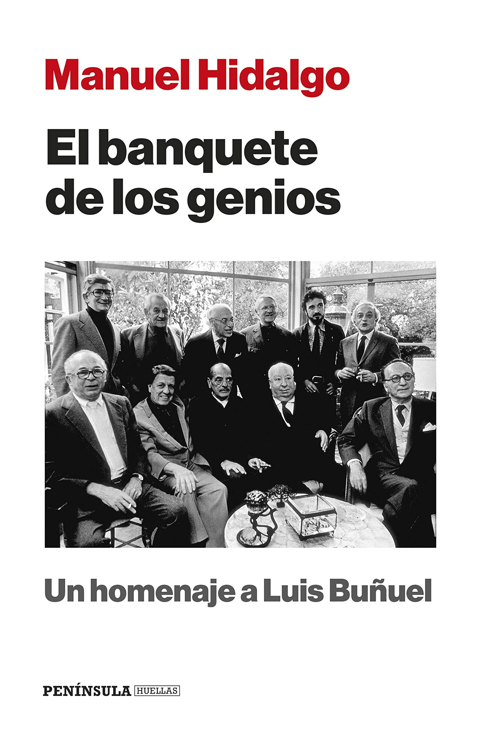 El banquete de los genios: Un homenaje a Luis Buñuel (PENINSULA) Art & Literature