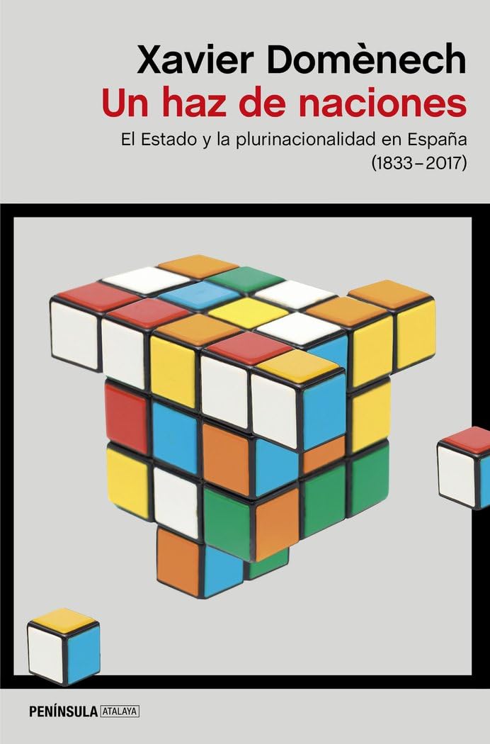Un haz de naciones: El Estado y la plurinacionalidad en España (1830-2017) (ATALAYA) Social Sciences