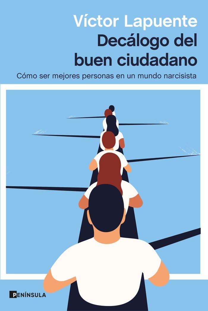 Decálogo del buen ciudadano: Cómo ser mejores personas en un mundo narcisista book