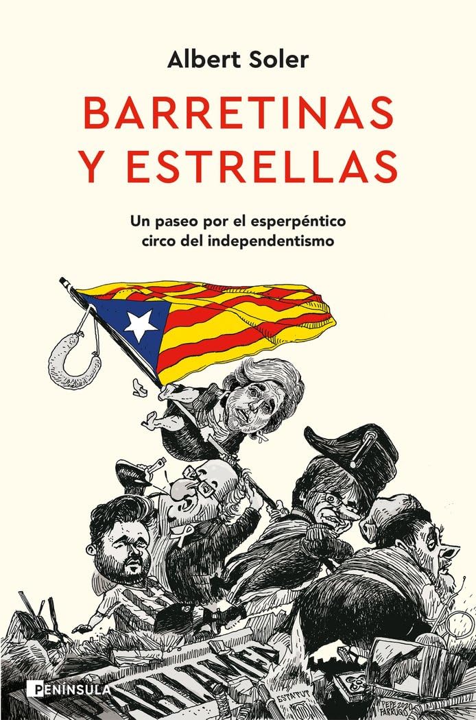 Barretinas y estrellas : un paseo por el esperpéntico circo del independentismo Social Sciences