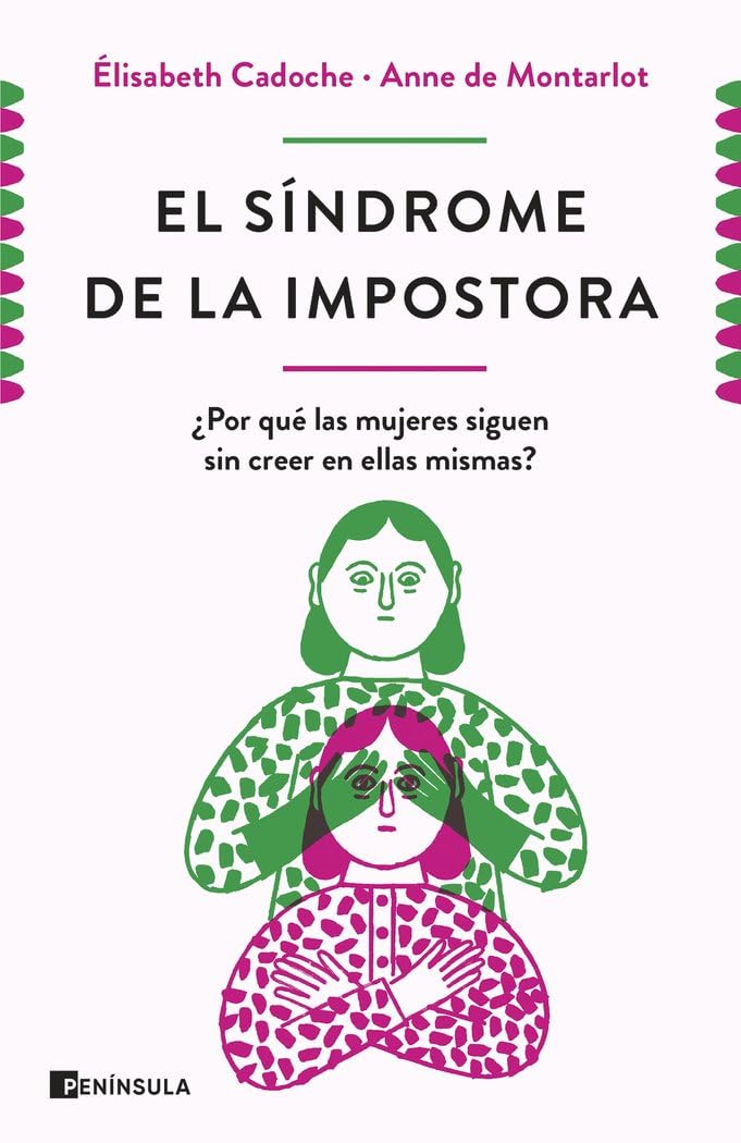 El síndrome de la impostora: ¿Por qué las mujeres siguen sin creer en ellas mismas? (FEMINISMO) Books