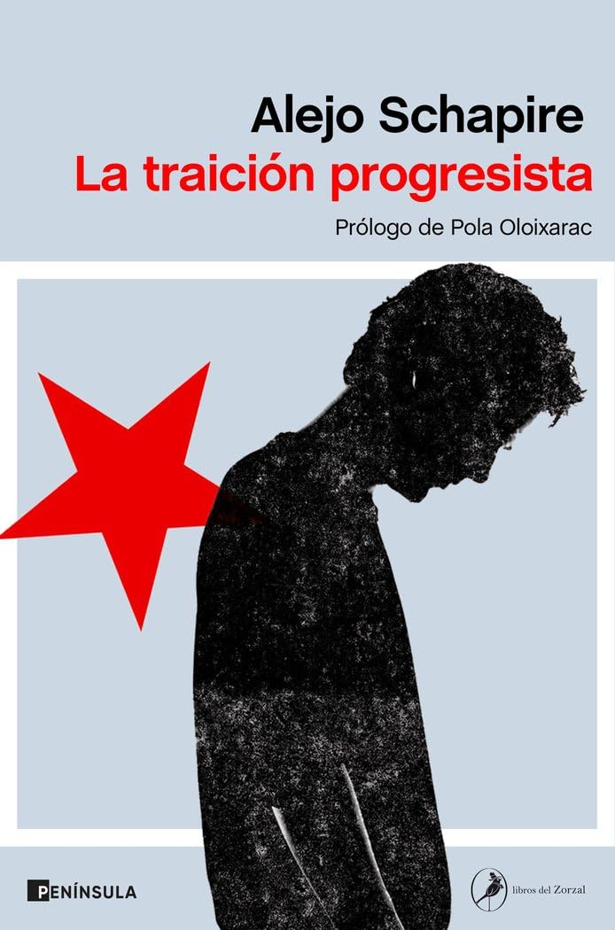 La traición progresista: Prólogo de Pola Oloixarac (ATALAYA) Books