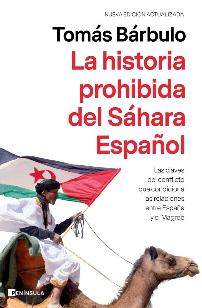 La historia prohibida del Sáhara Español: Las claves del conflicto que condiciona las relaciones entre España y el Magreb book