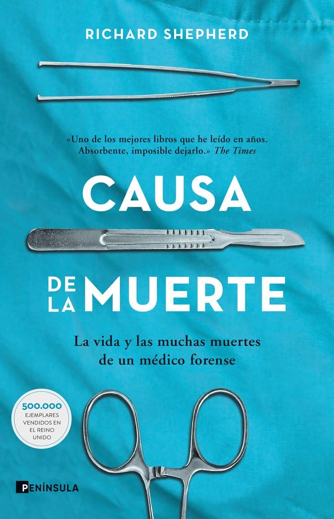 Causa de la muerte: La vida y las muchas muertes de un médico forense (NO FICCIÓN NARRATIVA) Medicine