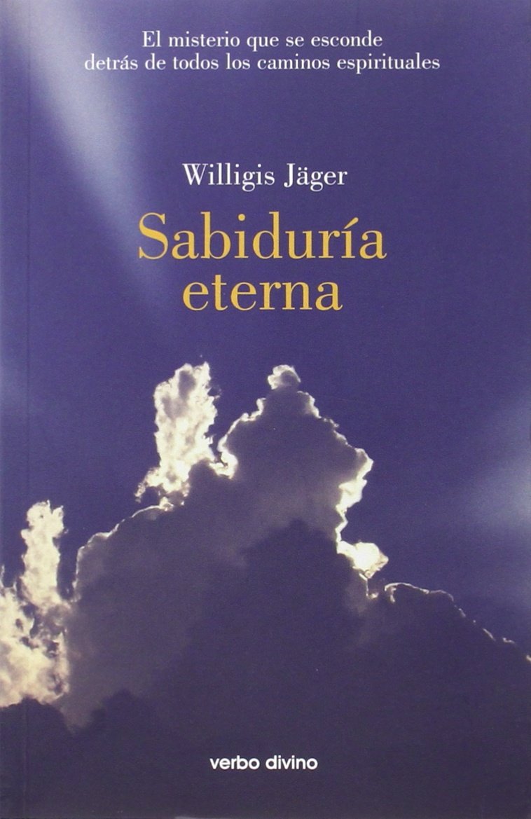 Sabiduría eterna: El misterio que se esconde detrás de todos los caminos espirituales book