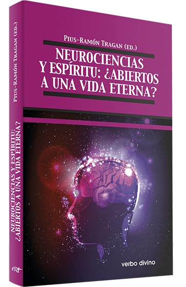 Neurociencias y espíritu : ¿abiertos a una vida eterna? (Teología) Books