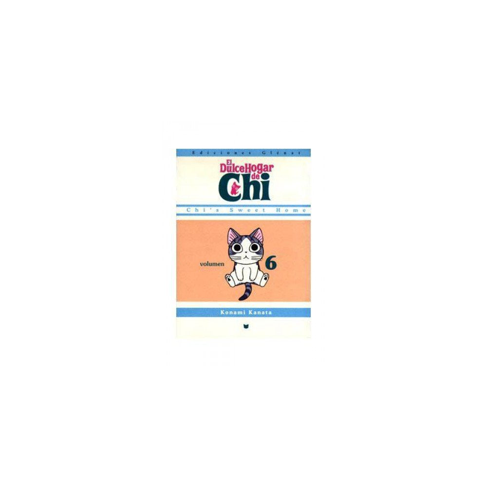 El Dulce Hogar De Chi 6 / The Chi's sweet home book