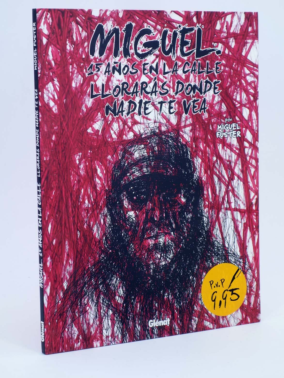 Miguel, 15 años en la calle : llorarás donde nadie te vea (Novela gráfica) Books