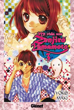Mi vida con Zenjiro Yamamoto 03 (Shojo Manga) Manga