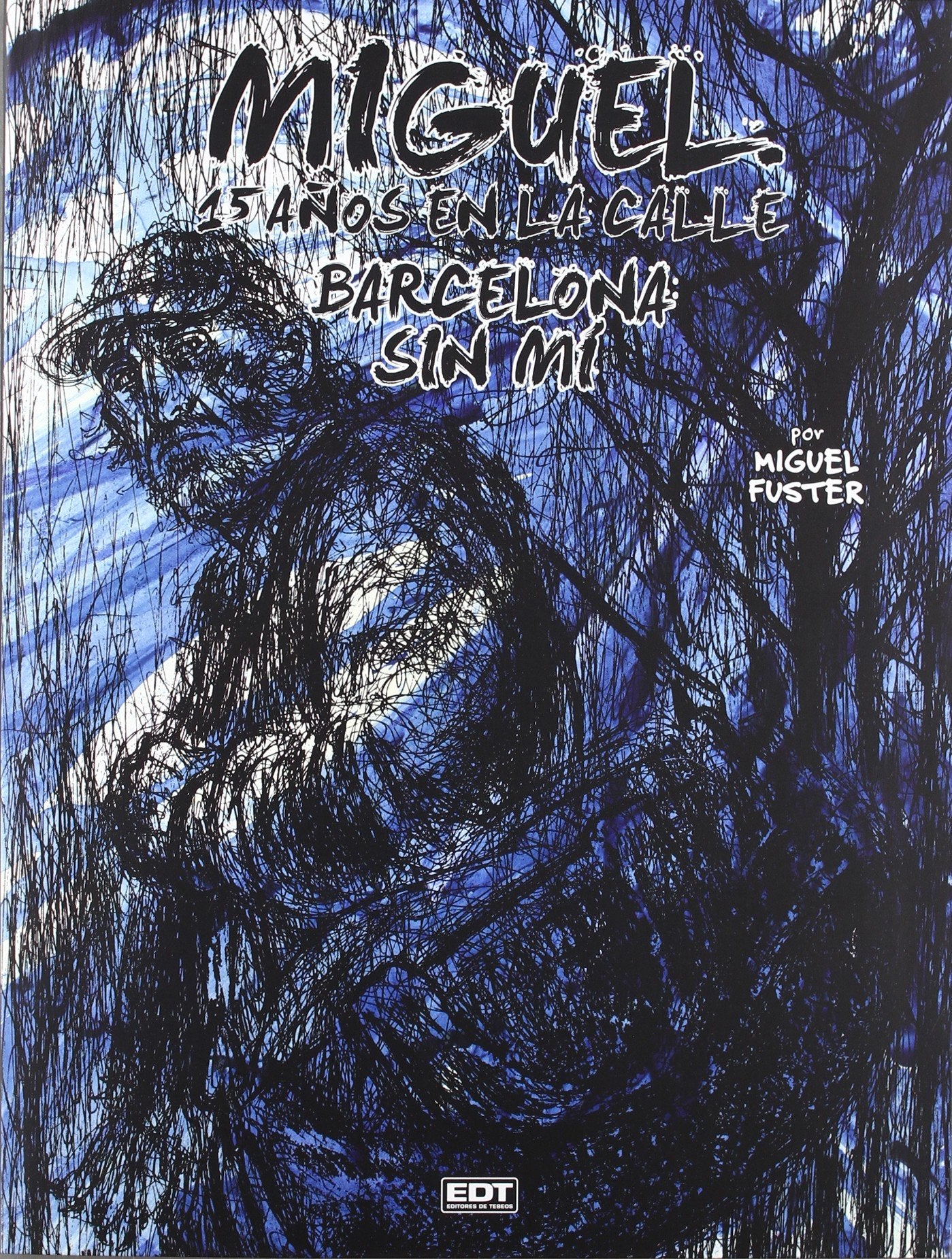 Miguel, 15 años en la calle : Barcelona sin mi (Novela gráfica) Books