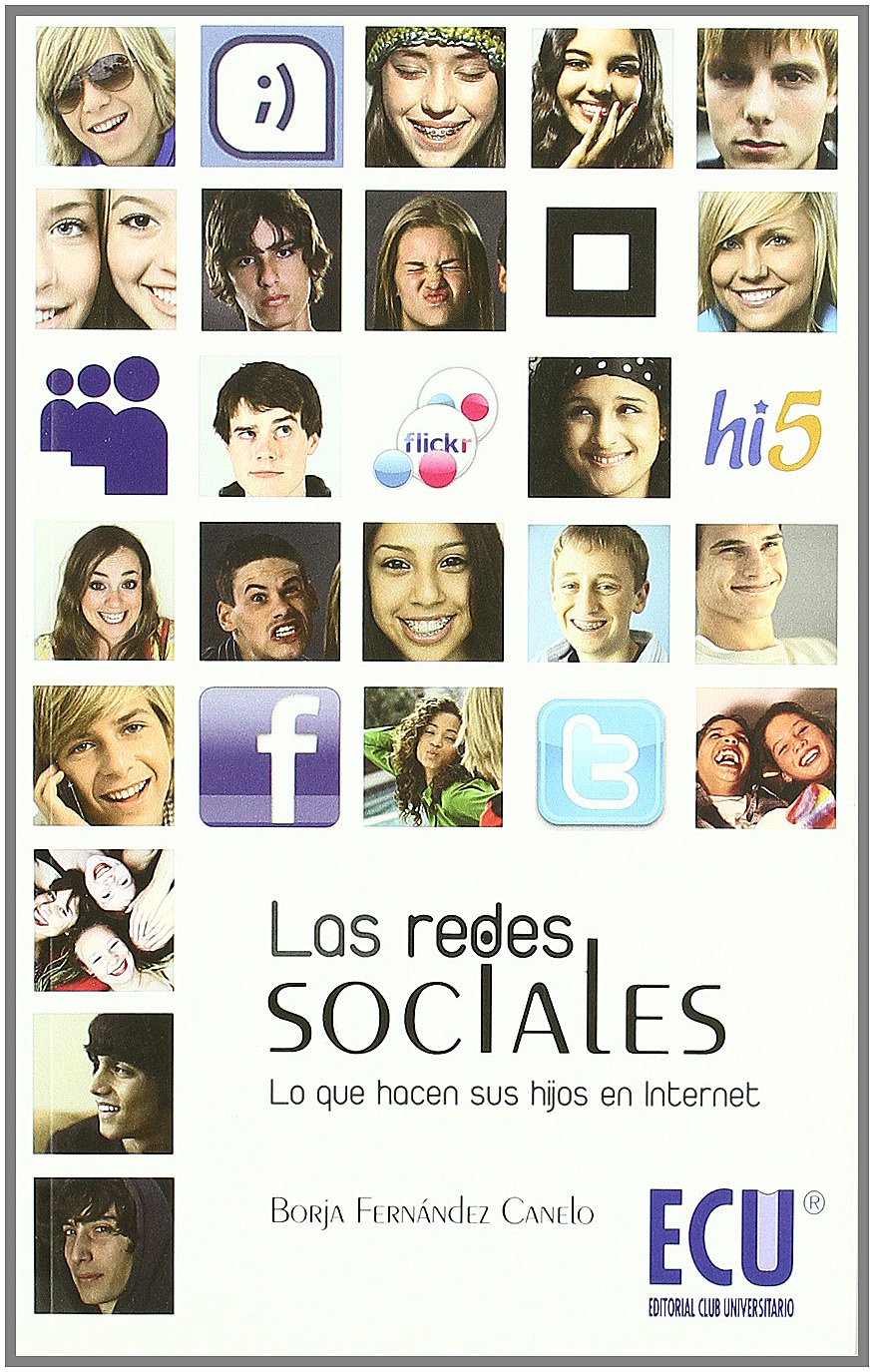 Las Redes Sociales. Lo que hacen sus hijos en Internet  book