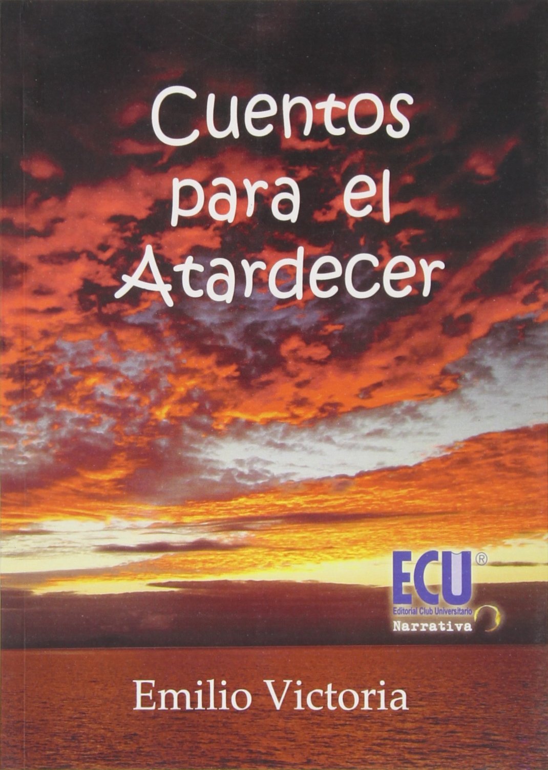 Victoria Muñoz, E: Cuentos para el atardecer Learning & Reference