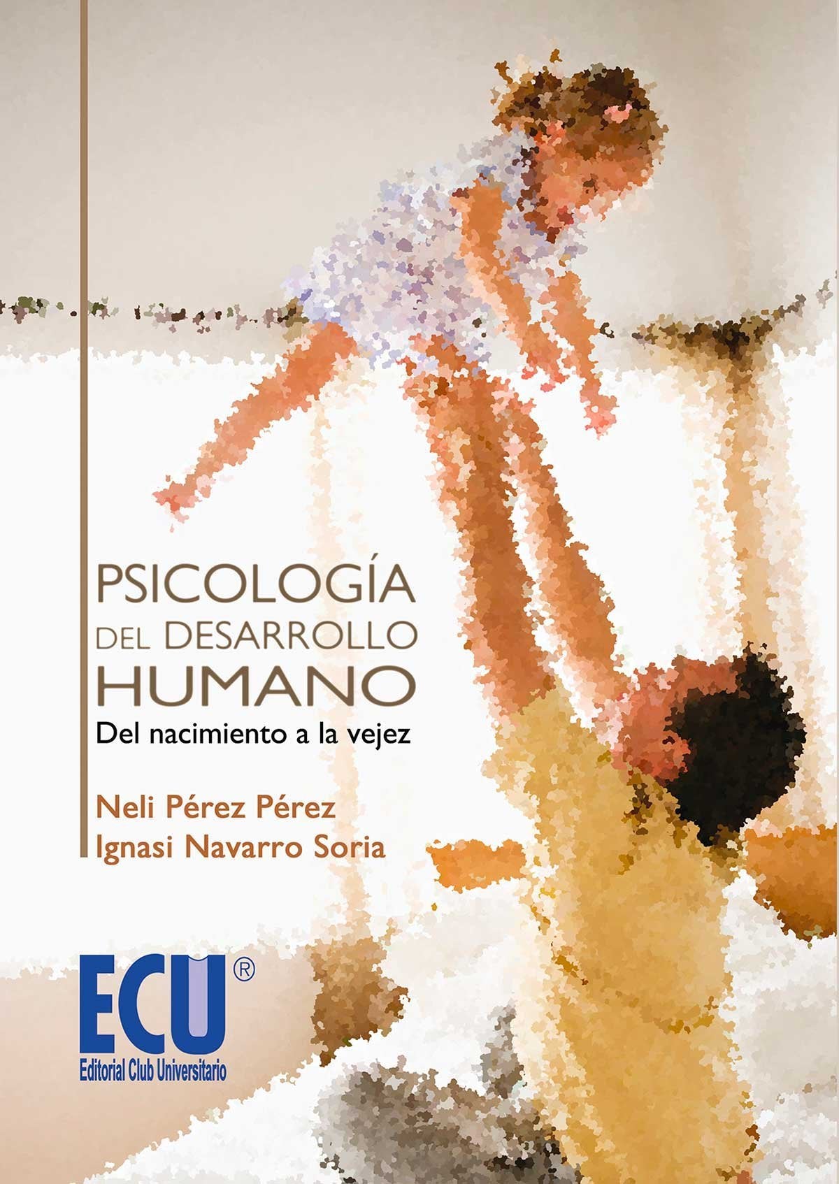 Psicología del desarrollo humano: del nacimiento a la vejez book