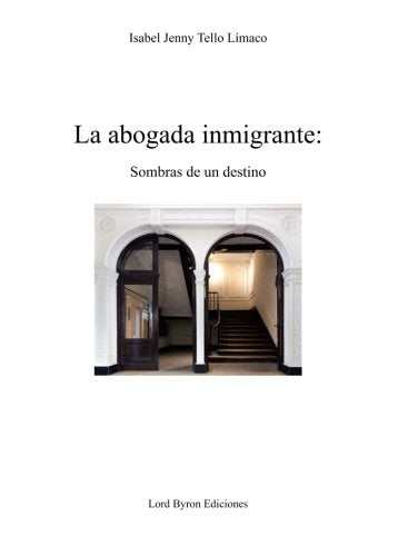 La abogada inmigrante: sombras de un destino book