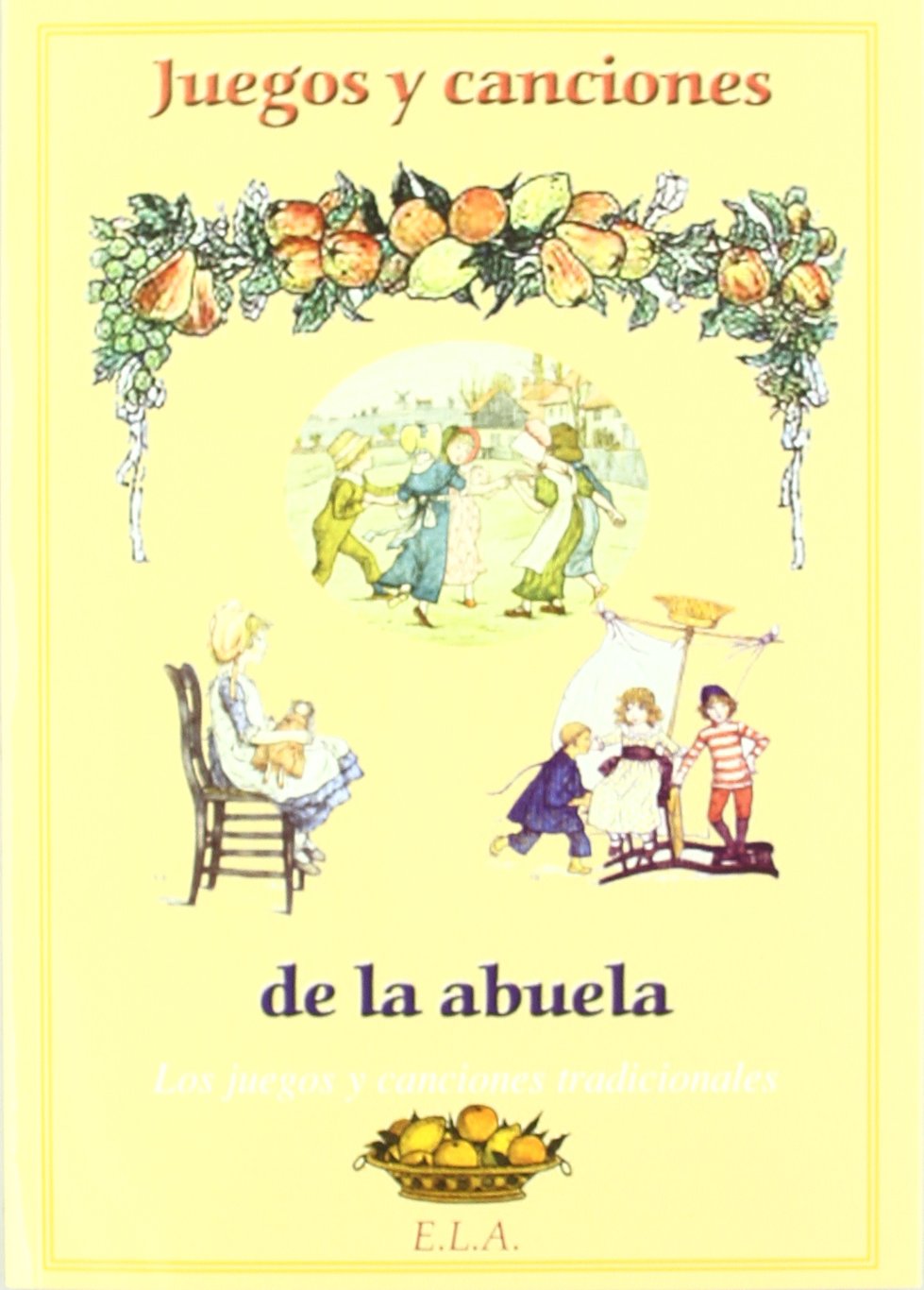 JUEGOS Y CANCIONES DE LA ABUELA book
