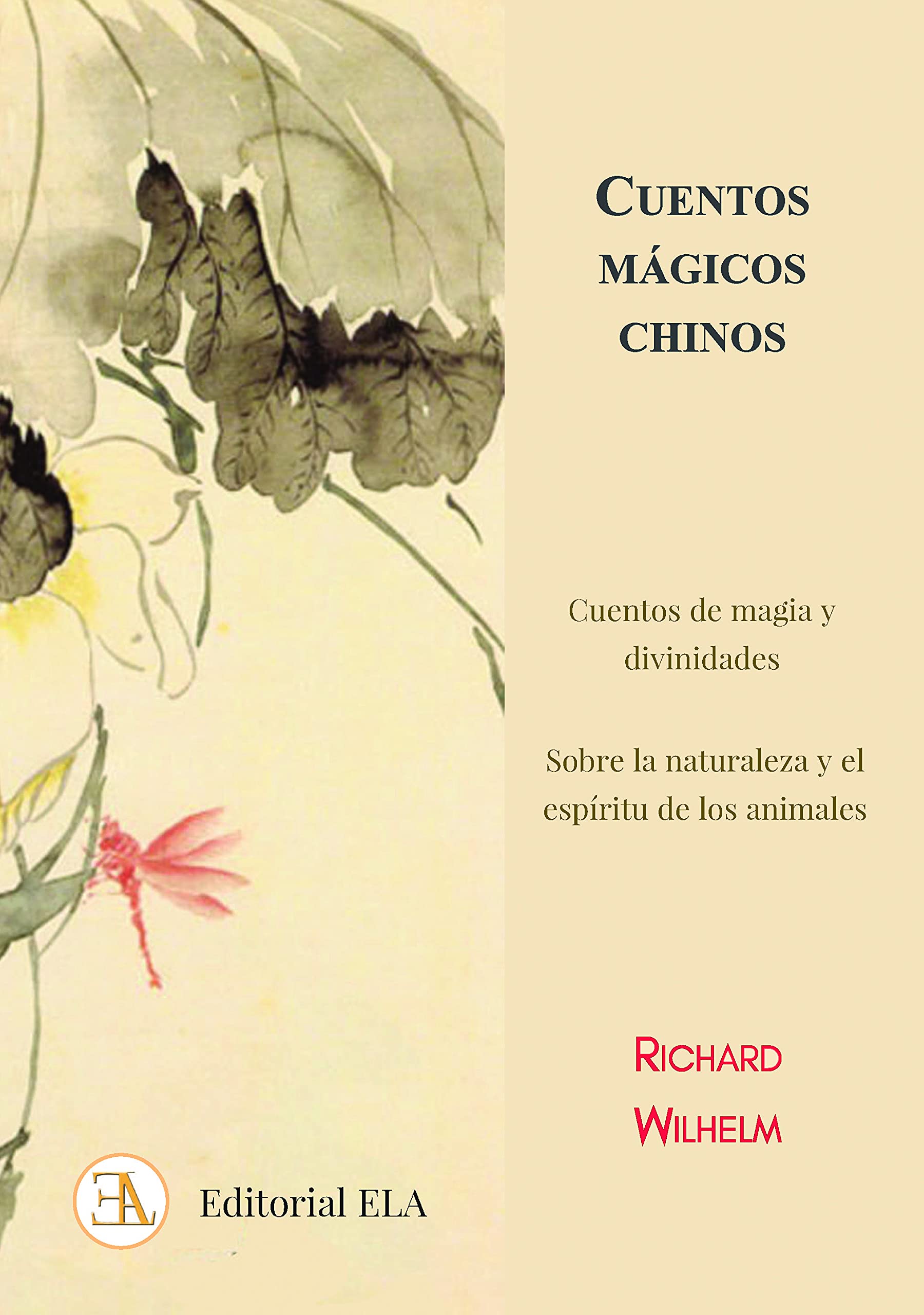 Cuentos mágicos chinos : cuentos de magia y divinidades y sobre la naturaleza y animales Philosophy