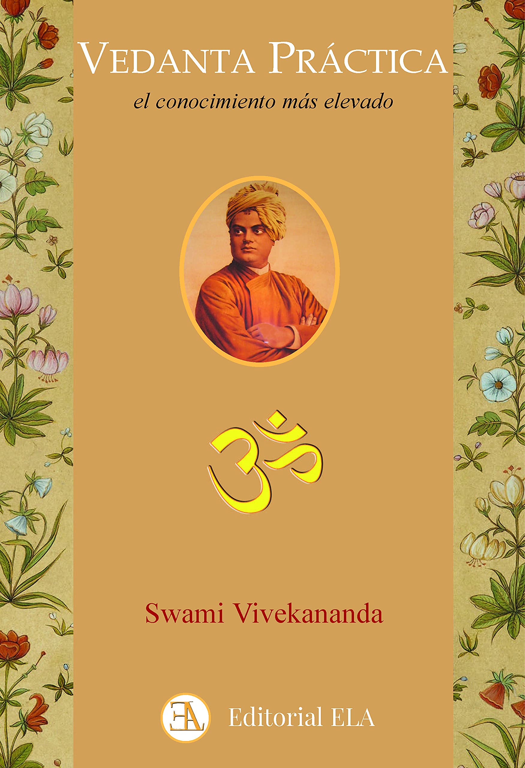 VEDANTA PRÁCTICA: el conocimiento más grande y más elevado (YOGA, Band 86) Philosophy