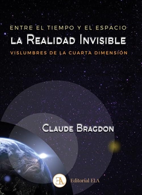 ENTRE EL TIEMPO Y EL ESPACIO: LA REALIDAD INVISIBLE: VISLUMBRES DE LA CUARTA DIMENSIÓN (TEOSOFÍA Y ESCUELAS DE FILOFOFÍA, Band 49) Religion & Esotericism