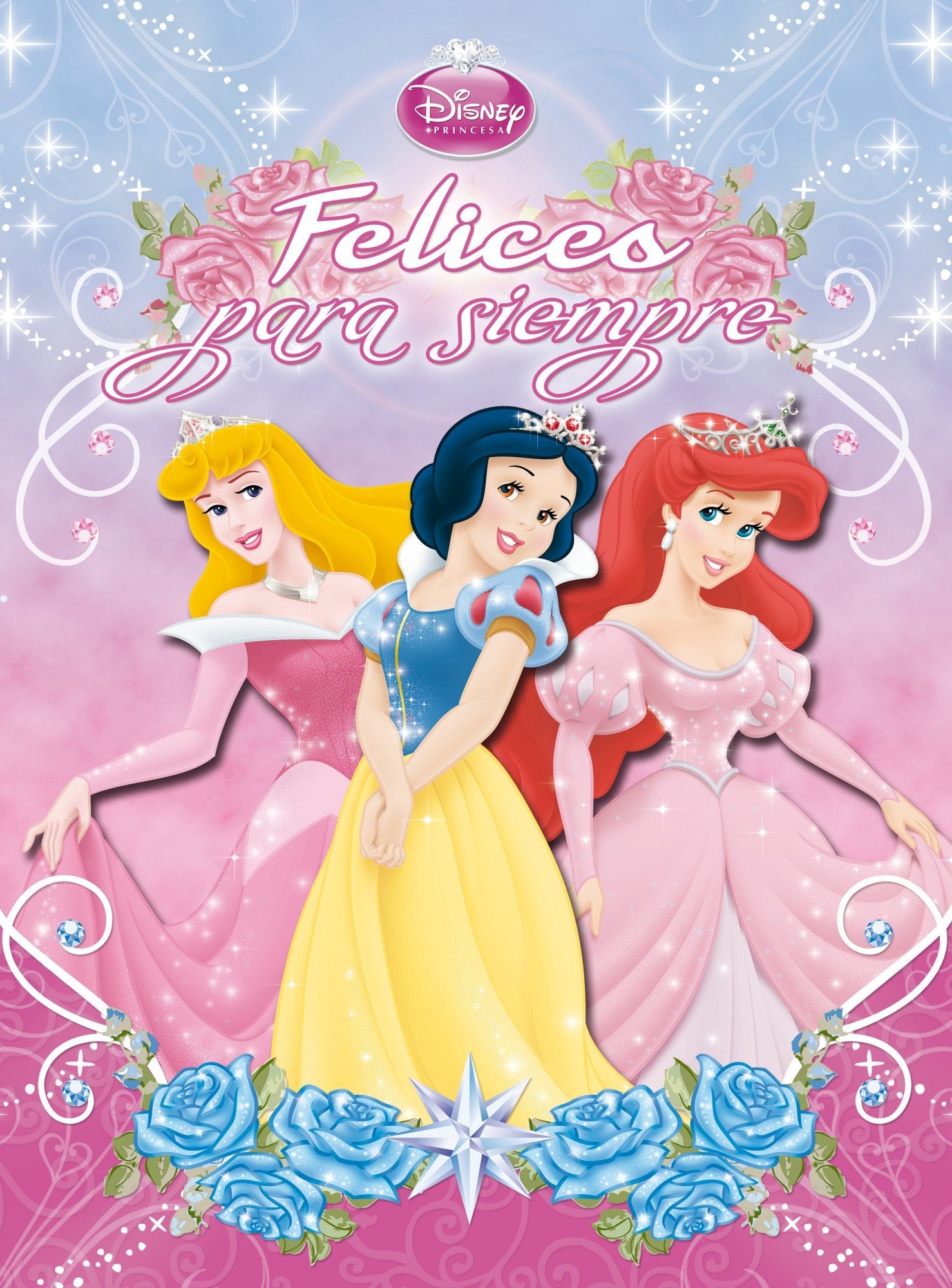 Princesas. Felices para siempre (Disney. Princesas) Social Sciences