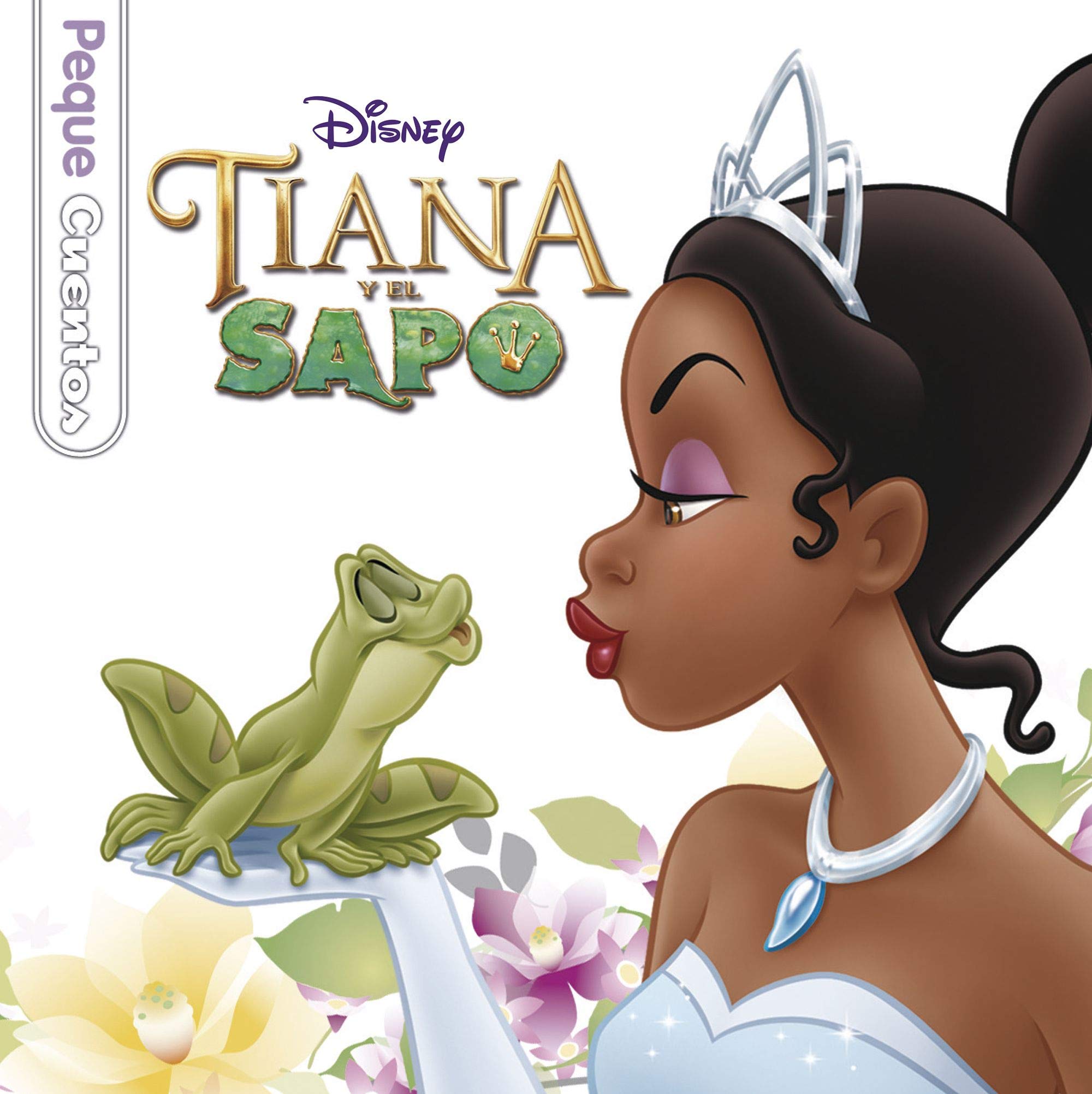 Tiana y el sapo. Pequecuentos book