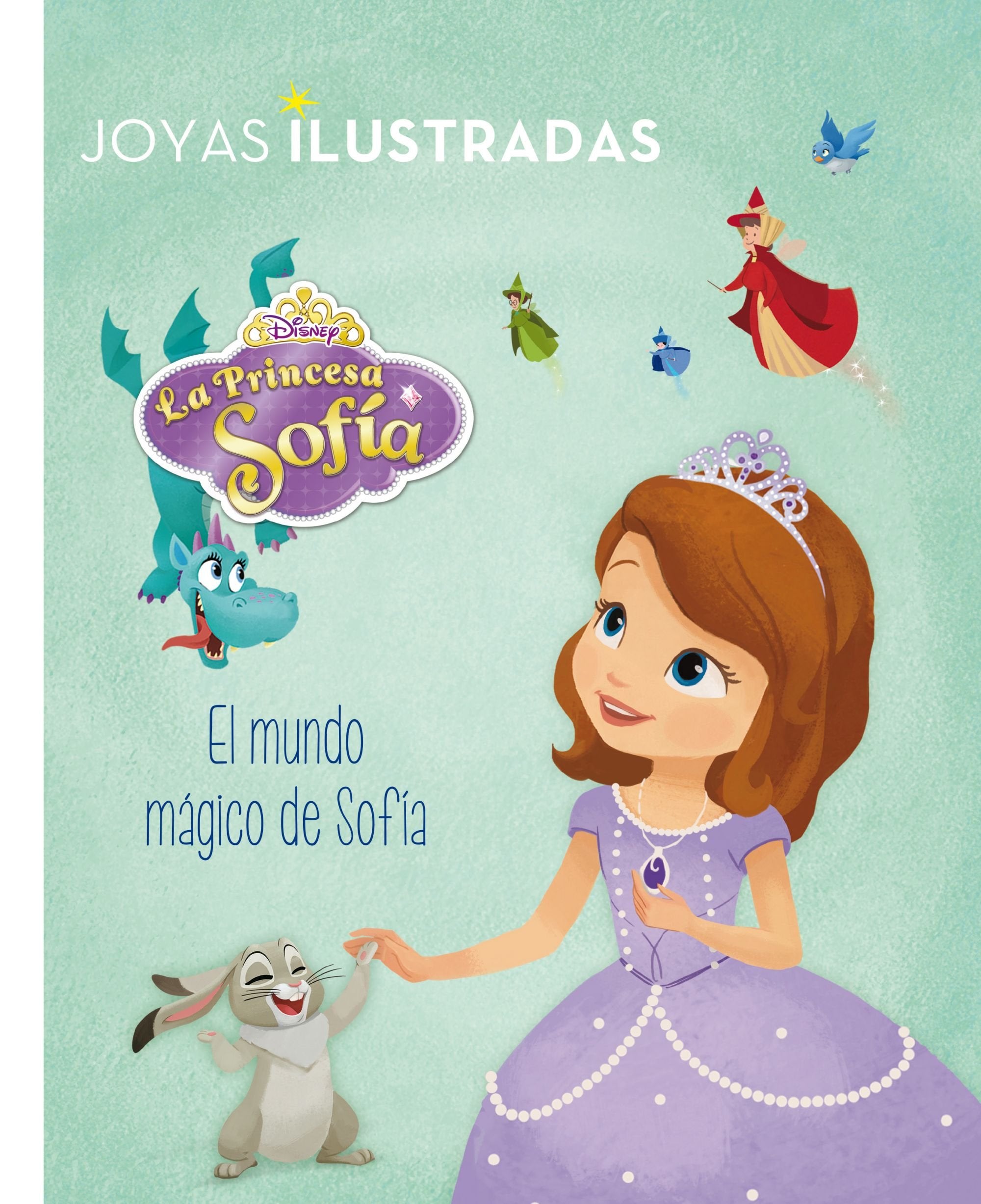 Princesa Sofía. El mundo mágico de Sofía : joyas ilustradas Disney (Disney. Princesa Sofía) Social Sciences
