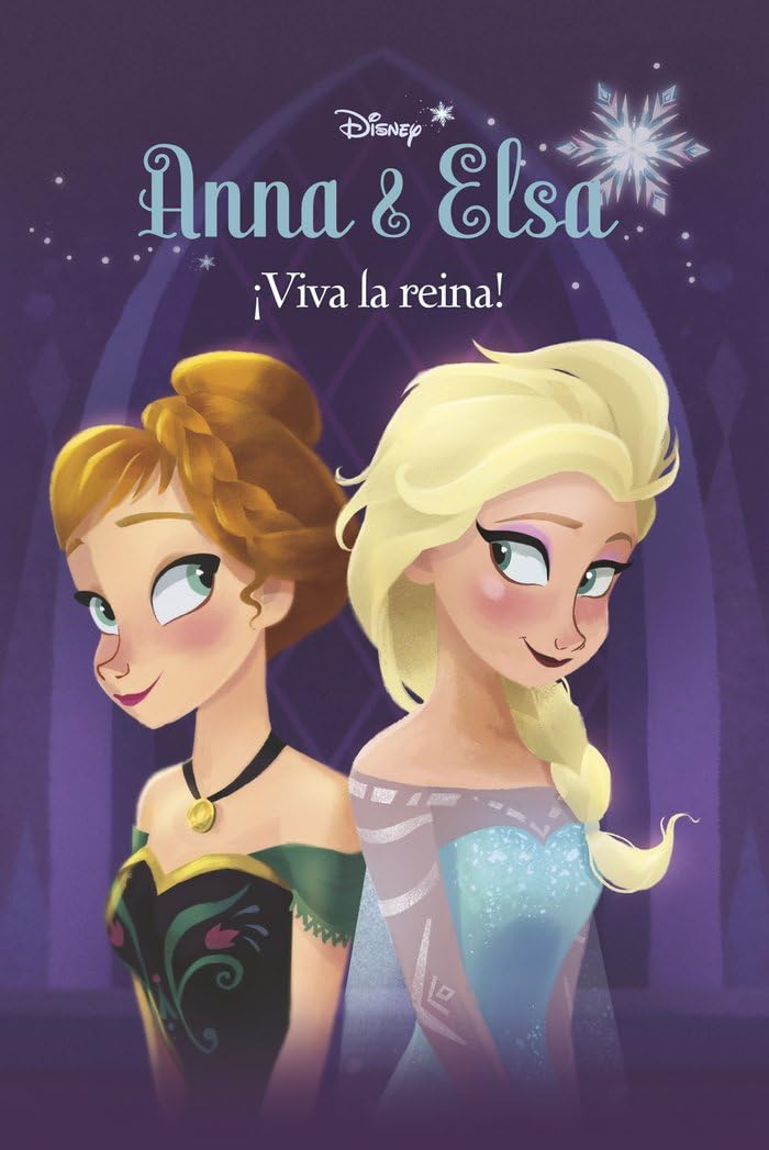 Frozen. Anna y Elsa : ¡viva la reina! book