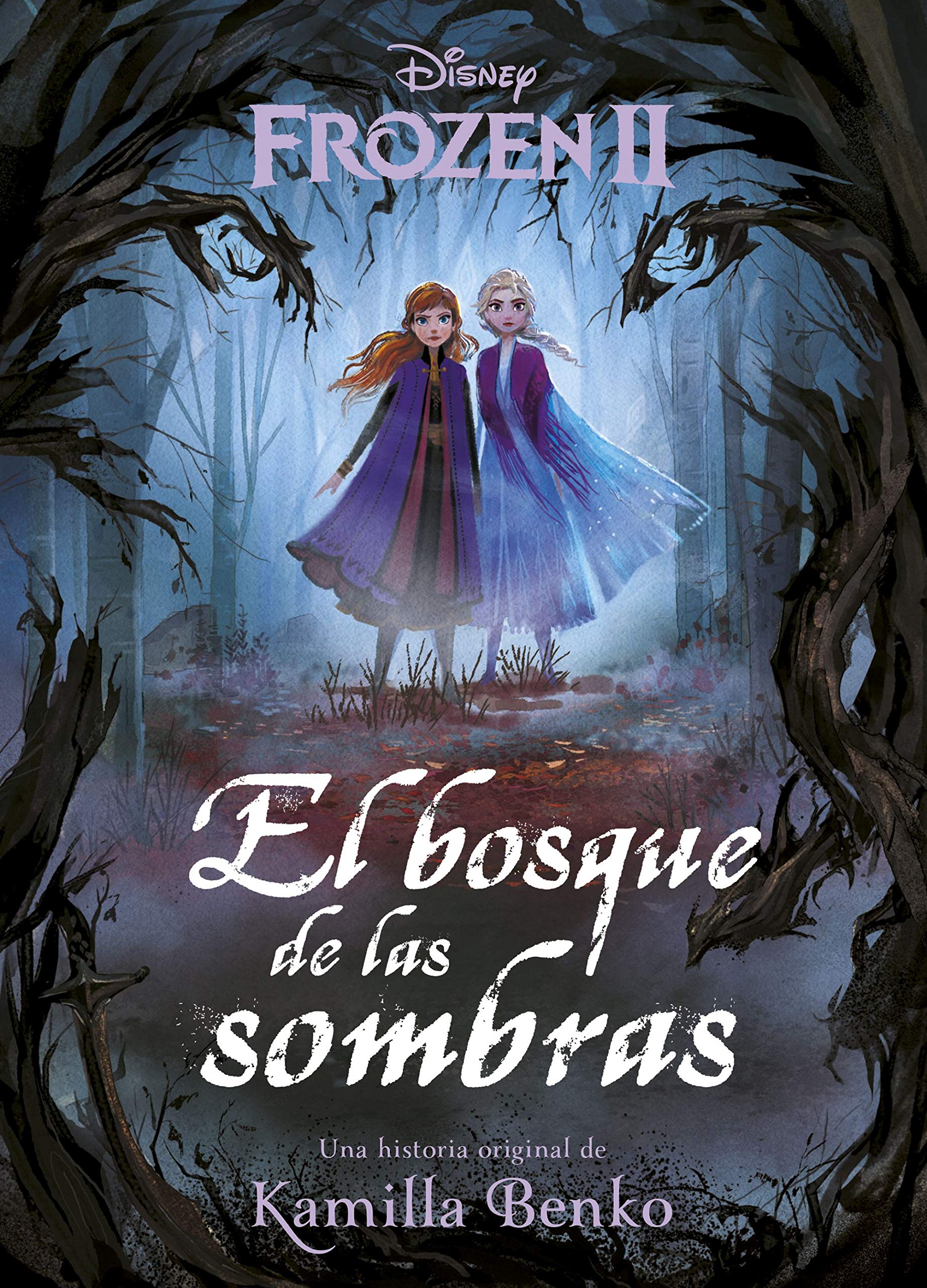 Frozen 2. El bosque de las sombras: Una historia original de Kamilla Benko book