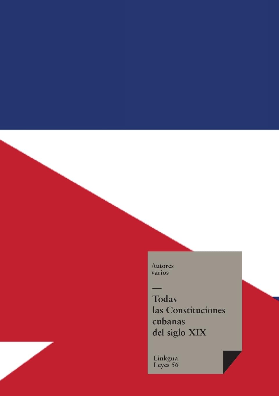 Todas las Constituciones cubanas del siglo XIX Law