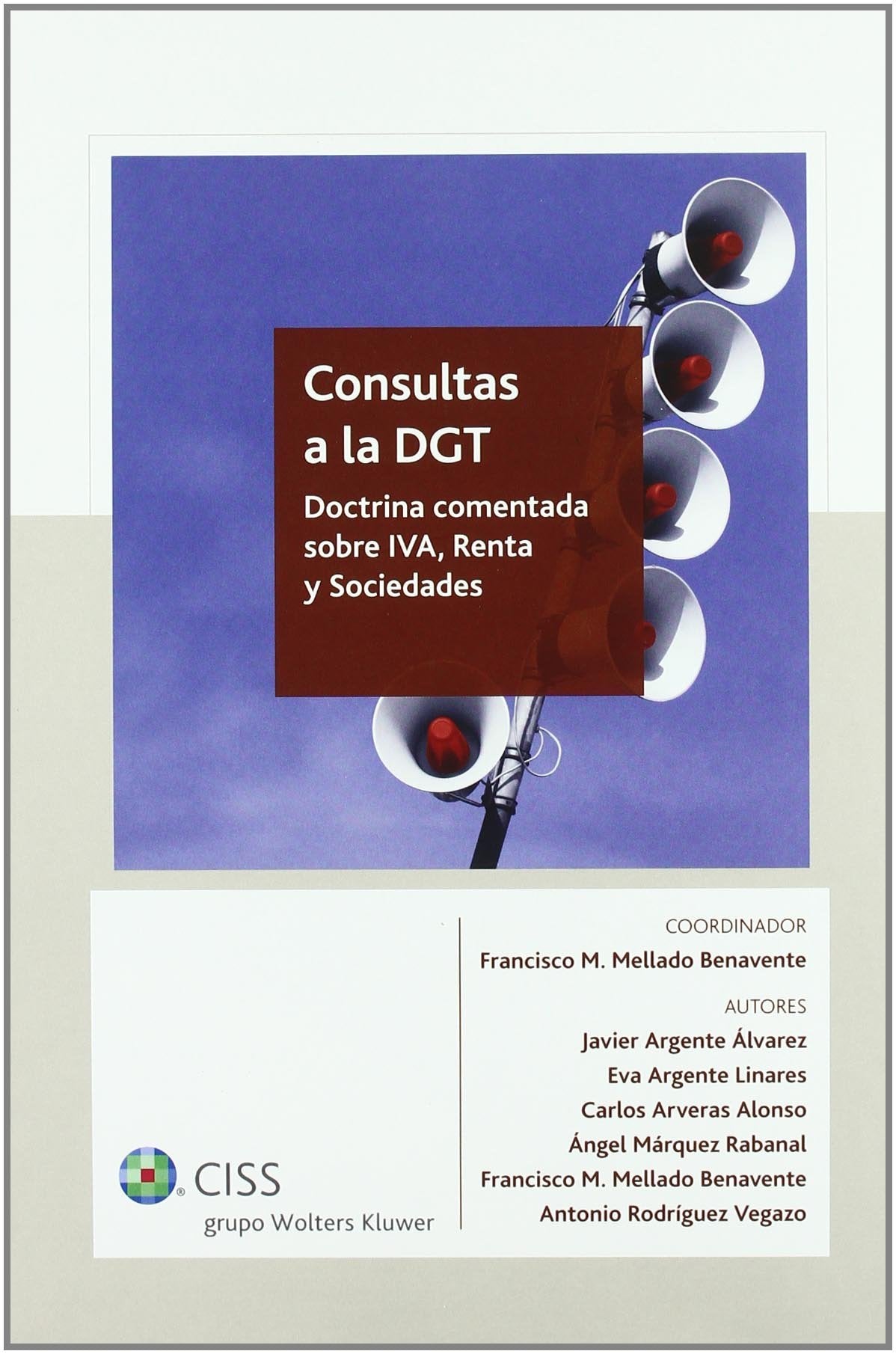 Consultas a la DGT. Doctrina Comentada sobre IVA, Renta y Sociedades Law