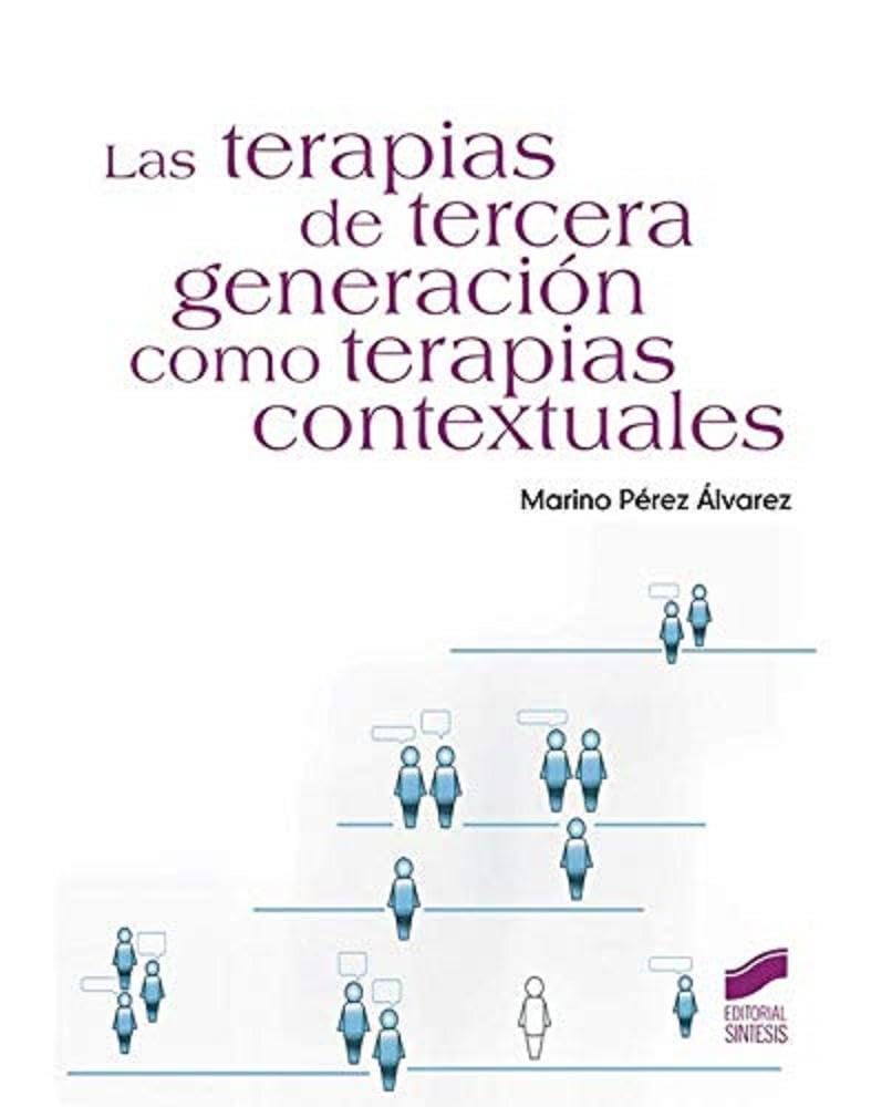 Las terapias de tercera generación como terapias contextuales (Manuales de psicología, Band 40) Social Sciences