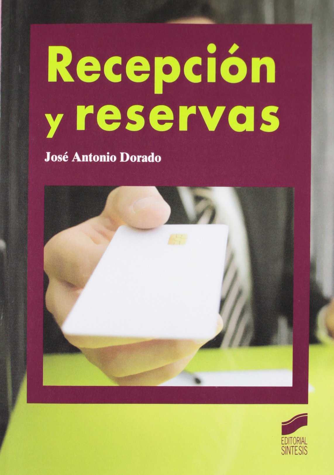 Recepción y reservas (Hostelería y Turismo, Band 22) Business, Finance & Career