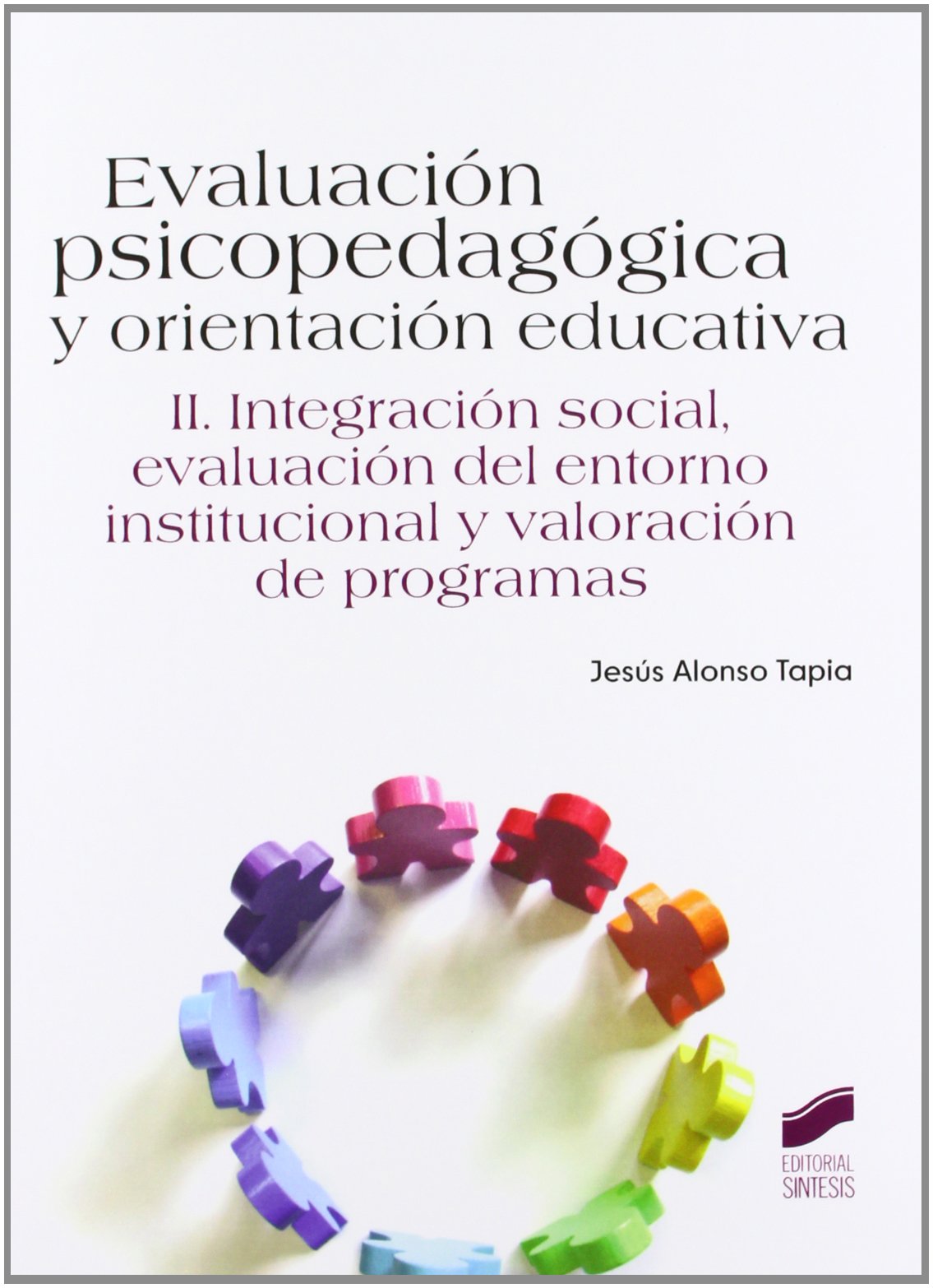 Evaluación psicopedagógica y orientación educativa. Vol. II book