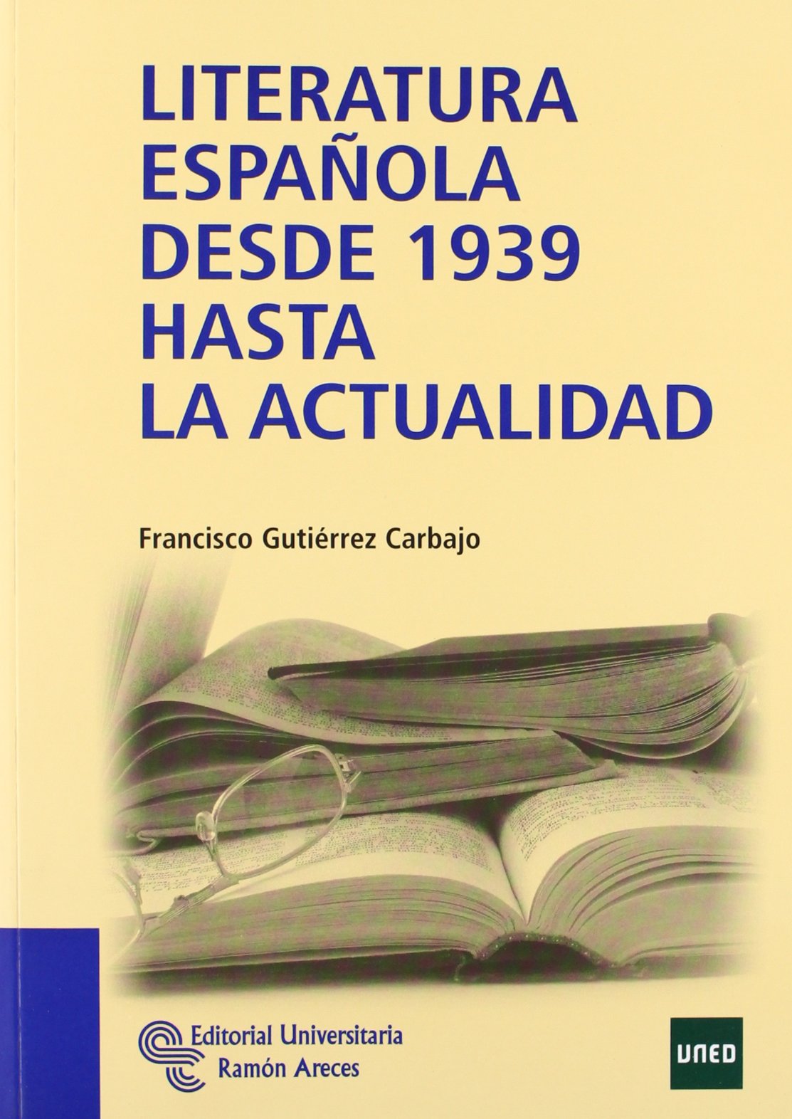 Literatura española desde 1939 hasta la actualidad (Manuales) Contemporary literature