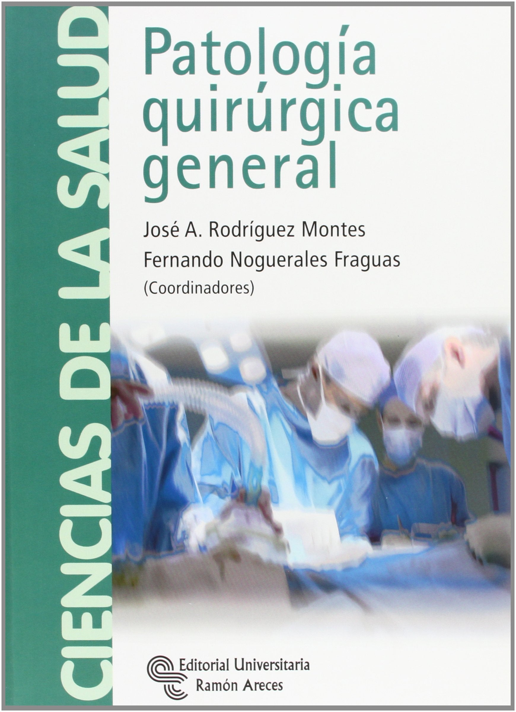 Noguerales Fraguas, F: Patología quirúrgica general Medicine