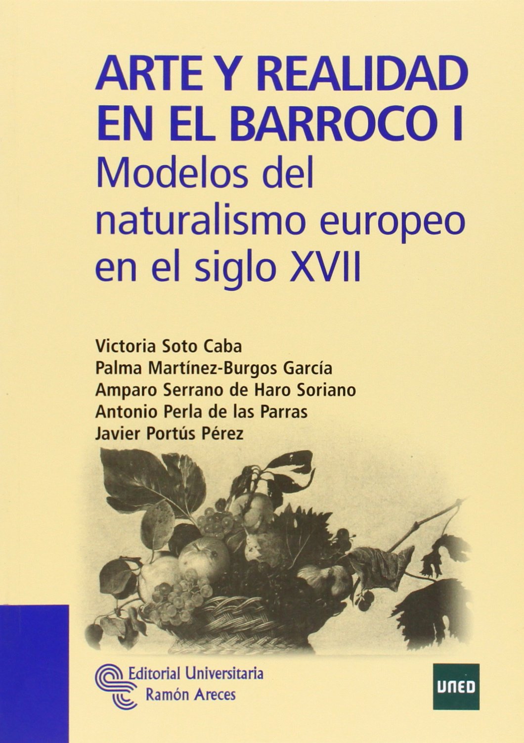 Arte y realidad en el barroco I : modelos del naturalismo europeo en el siglo XVII Film, Art & Culture